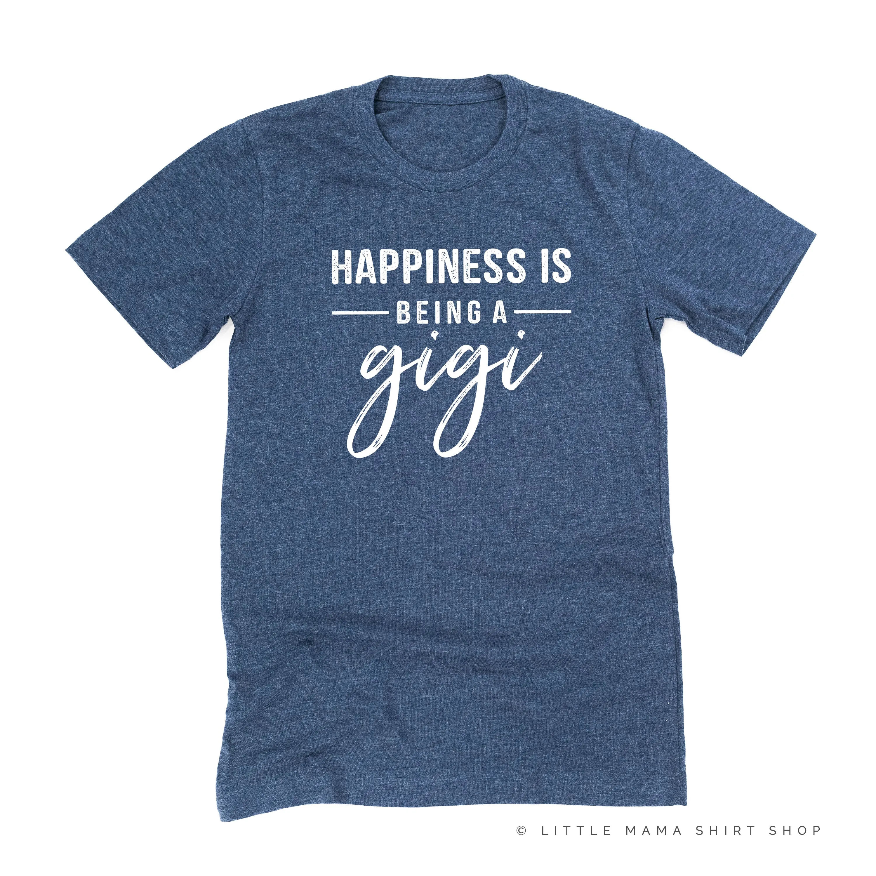 Happiness is Being a Gigi - Unisex Tee